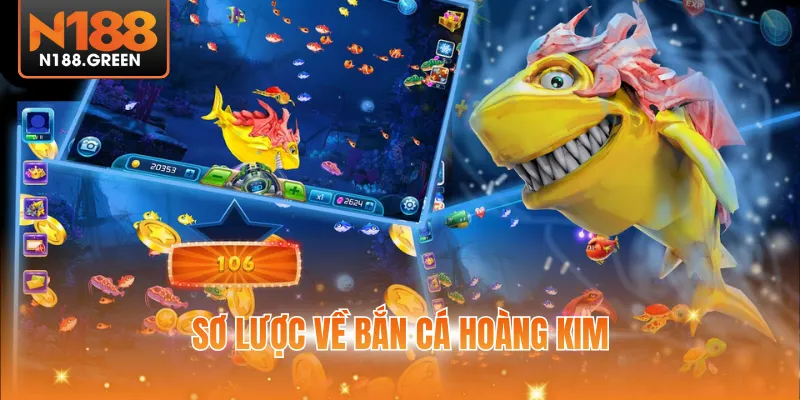 Sơ lược về bắn cá hoàng kim